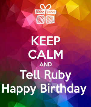 Happy Birthday Ruby!